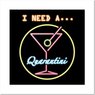 I Need A Quarantini Posters and Art